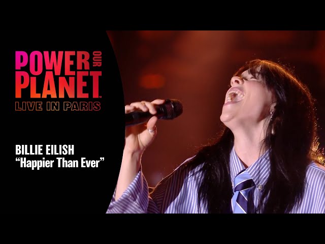 Billie Eilish Performs 'Happier Than Ever' | Power Our Planet: Live in Paris