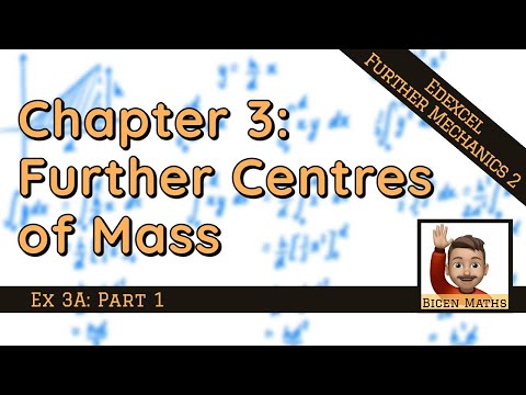 Chapter 3: Further Centres of Mass (A2) 🚗 (Further Mechanics 2)