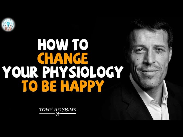 Tony Robbins Sermons 2020 - How to Change your Physiology to be Happy - Motivation Speech