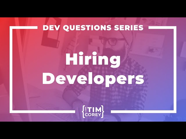 How Do I Find the Best Developer to Hire?