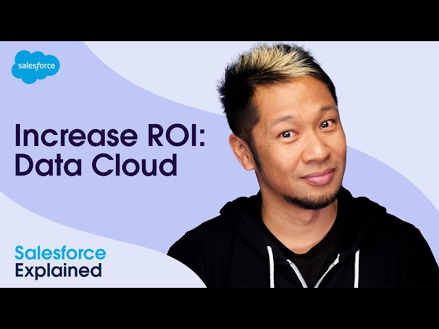 How to Unify, Understand, and Act on Customer Insights: Salesforce Data Cloud | Salesforce Explained