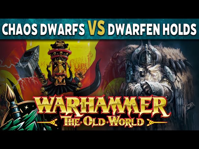 Chaos Dwarfs vs Dwarfen Holds Warhammer The Old World Battle Report