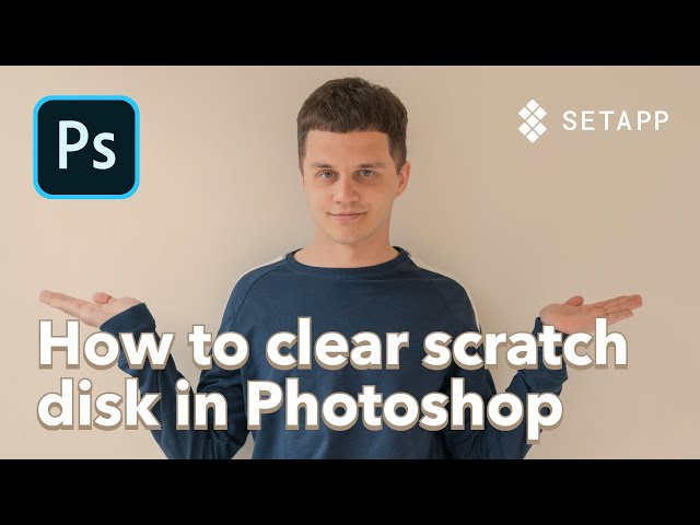 How to clear scratch disk in Photoshop on Mac