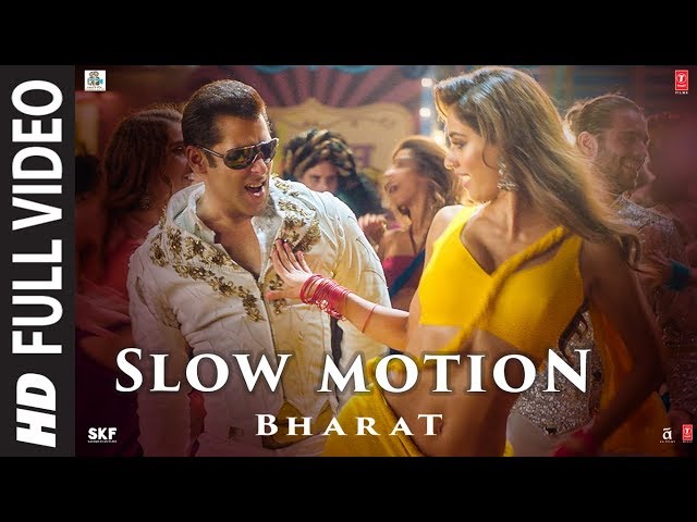 Full Video: Slow Motion | Bharat | Salman Khan,Disha Patani | Vishal &Shekhar Feat.Nakash A,Shreya G