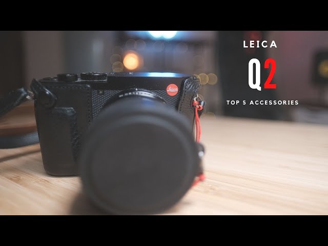 Leica Q2 top 5 accessories for the BEST shooting experience