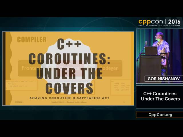 CppCon 2016: Gor Nishanov “C++ Coroutines: Under the covers"