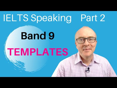 IELTS Speaking Part 2: Band 9 Frameworks and Templates