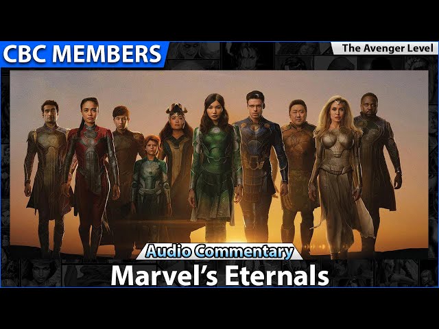 Marvel’s Eternals Audio Commentary MEMBERS AV