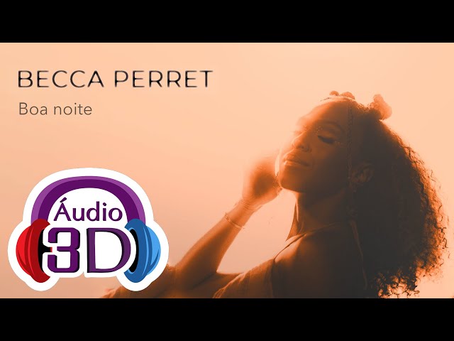 Becca Perret - Boa Noite - 3D Audio