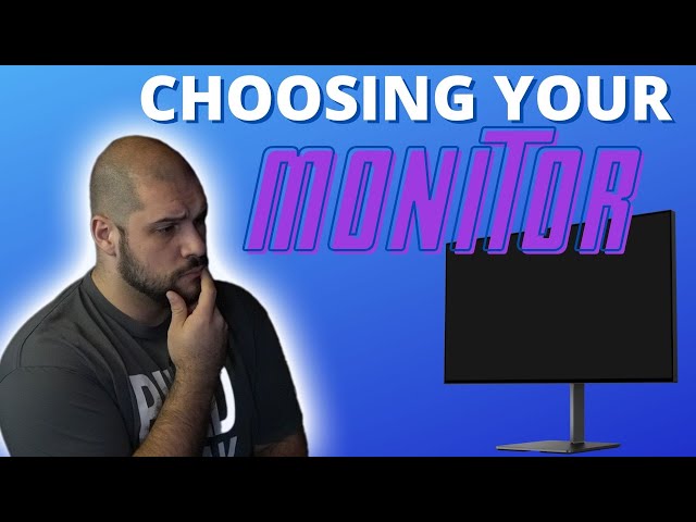 Choosing your MONITOR! Learn the basic specs and how to decide