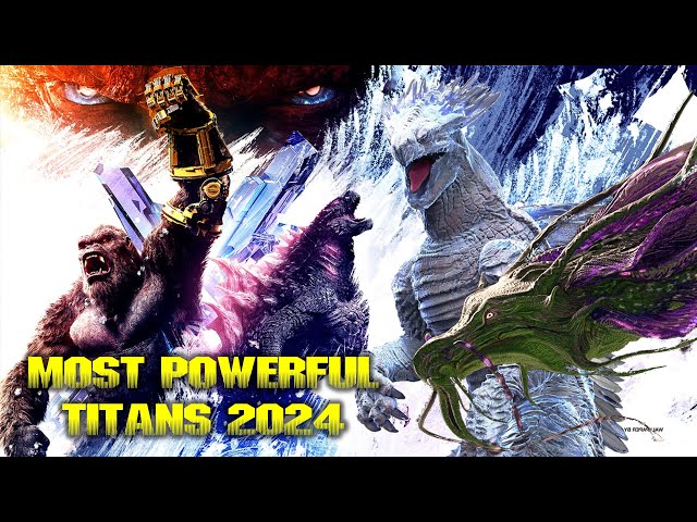 10 Most Powerful Monsterverse Titans Ranked (2014–2024)