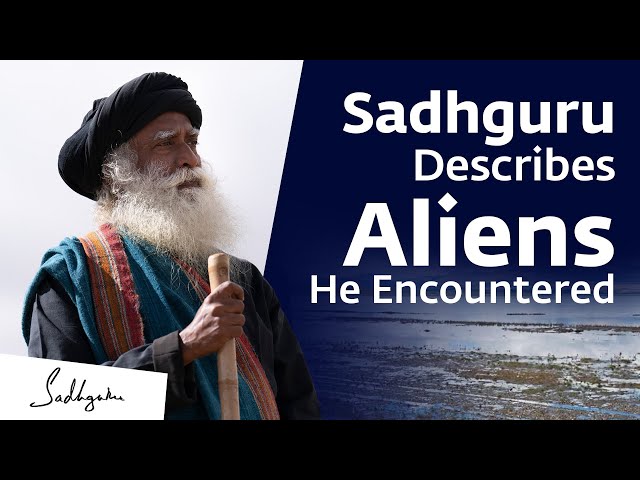 Sadhguru Describes Aliens He Encountered | Sadhguru