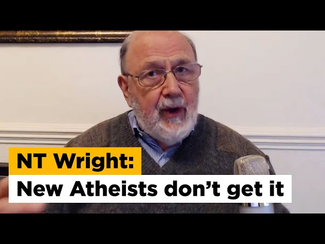 NT Wright: Why New Atheists don’t understand church