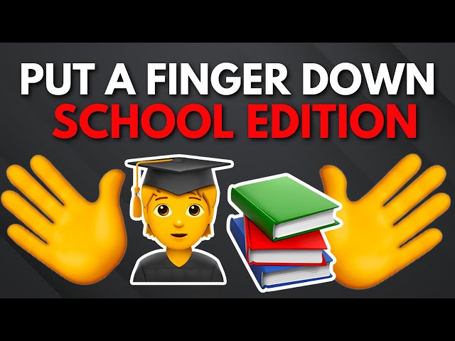 Put A Finger Down School Edition! 👩‍🎓📚