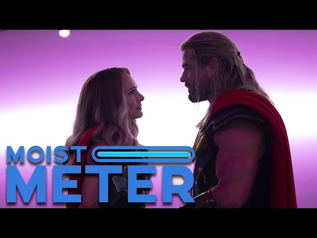 Moist Meter | Thor: Love and Thunder