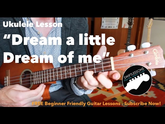Easy Ukulele Lesson - Dream a Little Dream of Me" - Ella Fitzgerald, Mamas and the Papas, Doris Day