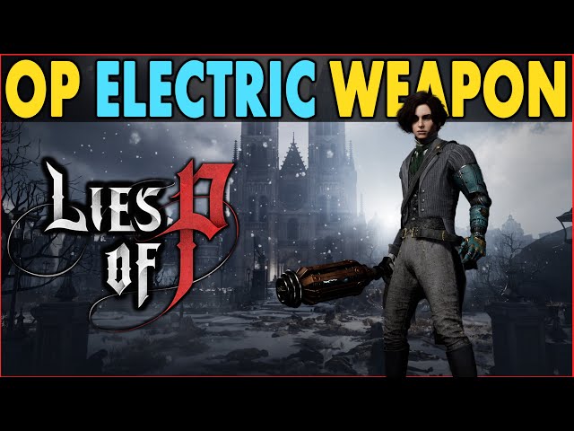 Lies of P Powerful Electric Weapon You Can Get Early - Electric Coil Stick and Krat Police Baton