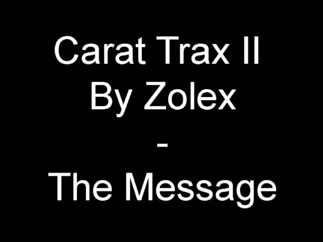 Carat Trax II By Zolex - The Message