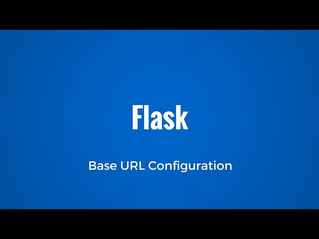 Configuring the Server Name in Flask (Base URL for App)