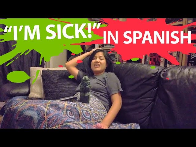 Learn how to talk about feeling sick in Spanish