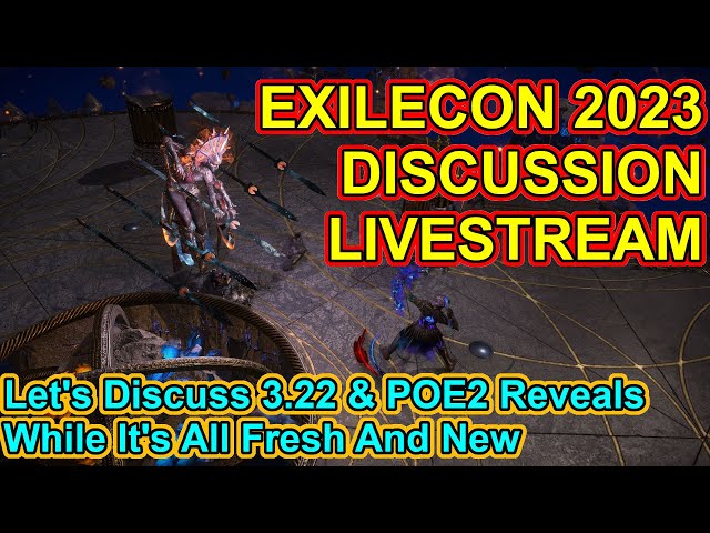 EXILECON REVEALS - Livestream Discussion - Path of Exile 2, Path of Exile 3.22