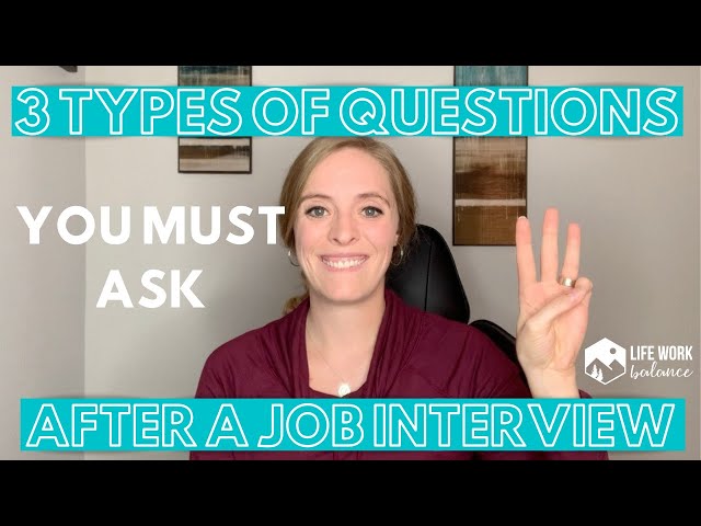 Questions to ask at the End of an Interview