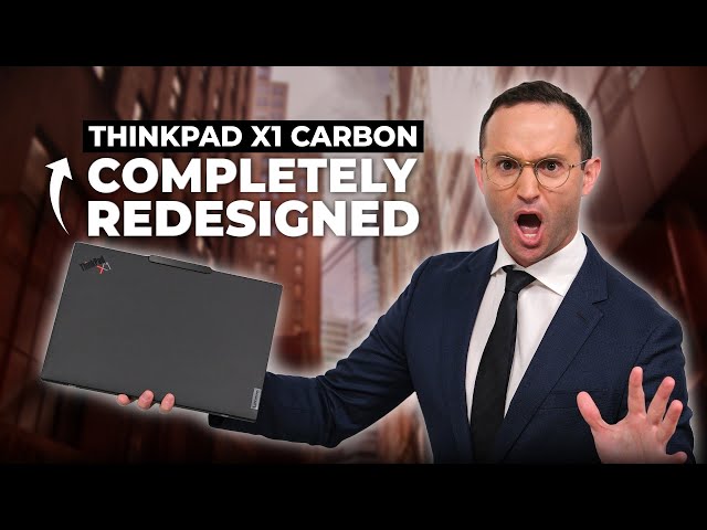 ThinkPad X1 Carbon: Redesigned for 2024!