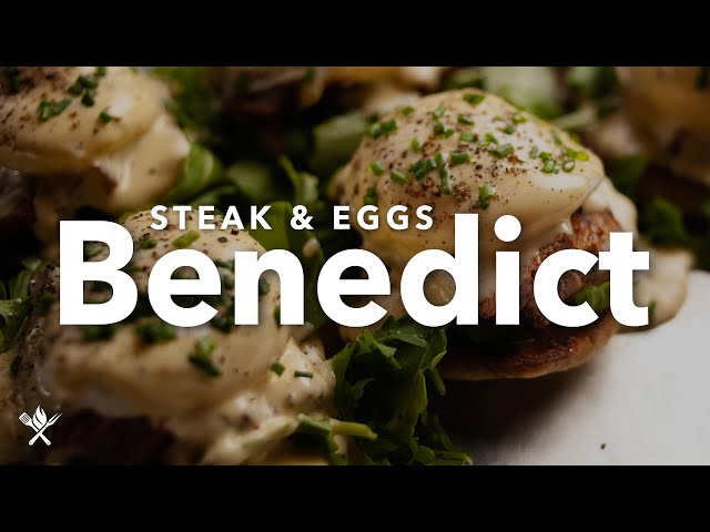 Steak and Eggs Benedict