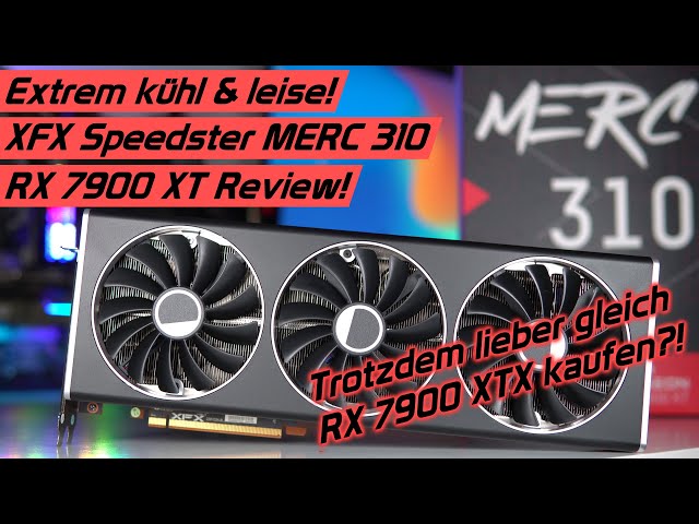 Der bessere Deal als RTX 4080 & 7900 XTX? XFX RX 7900 XT Speedster MERC 310 Benchmarks & Test/Review