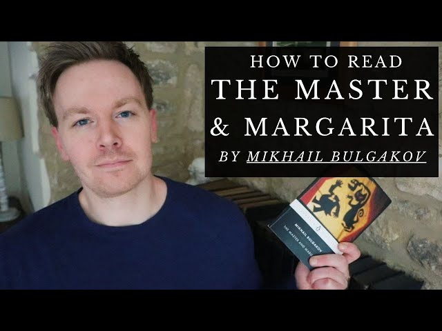 How to Read 'The Master and Margarita' by Mikhail Bulgakov