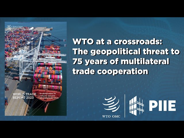 WTO at a crossroads: The geopolitical threat to 75 years of multilateral trade cooperation