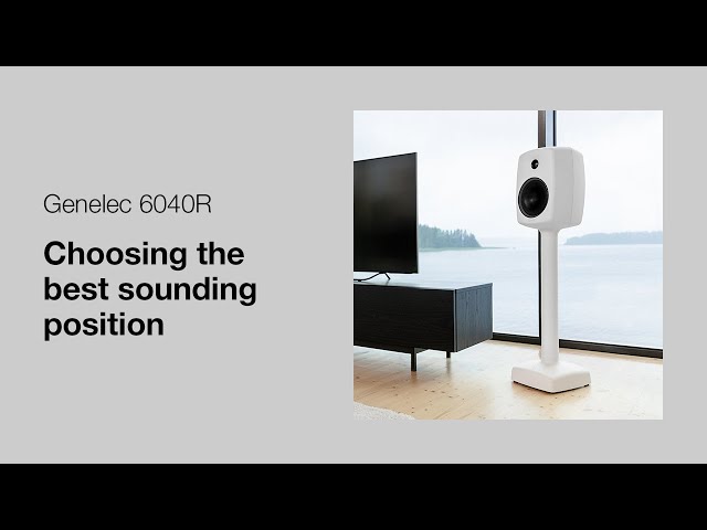 Genelec 6040R loudspeakers | Choosing the best sounding position