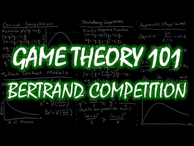 Bertrand Competition | Microeconomics by Game Theory 101
