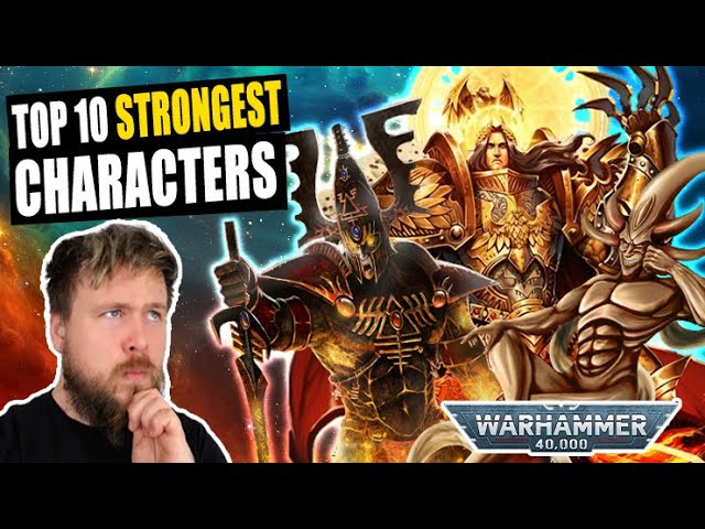 Top 10 Most POWERFUL Characters In Warhammer 40K.