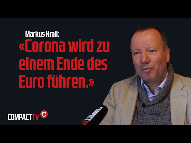 "Corona wird zu einem Ende des Euro führen": Markus Krall im Interview