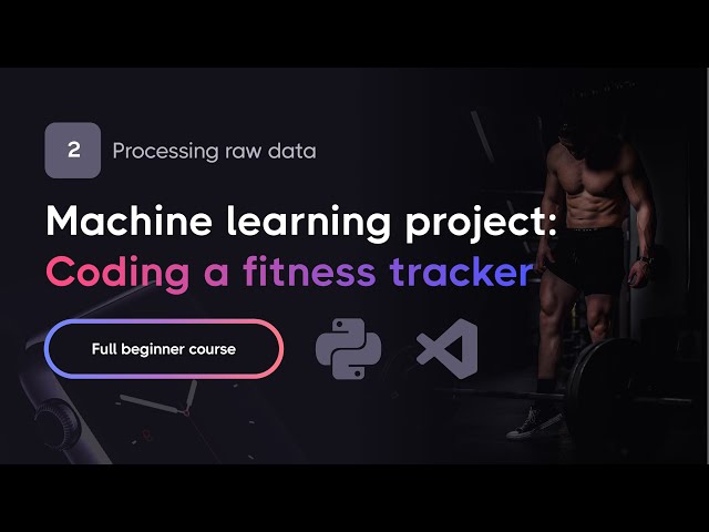 Full Machine Learning Project — Processing Raw Data (Part 2)