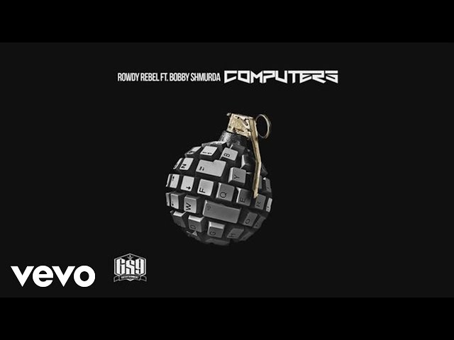 Rowdy Rebel - Computers (Audio) ft. Bobby Shmurda
