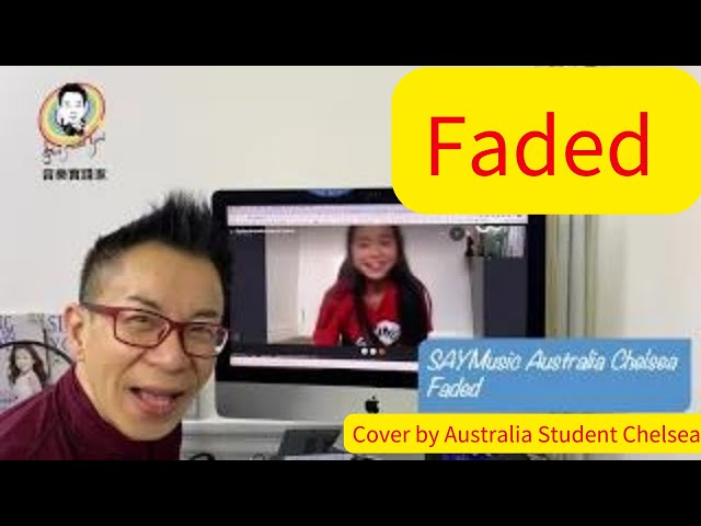 Faded | 唱歌學校 Australia Chelsea | 小朋友學唱歌 | 聲樂老師 | Vocal Coach |