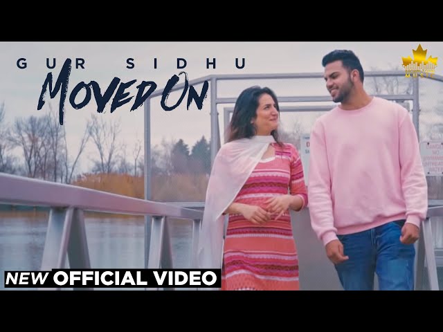 MOVED ON (OFFICIAL VIDEO)- Gur Sidhu - Gumnaam -  Punjabi Songs 2019 - Brown Town Music