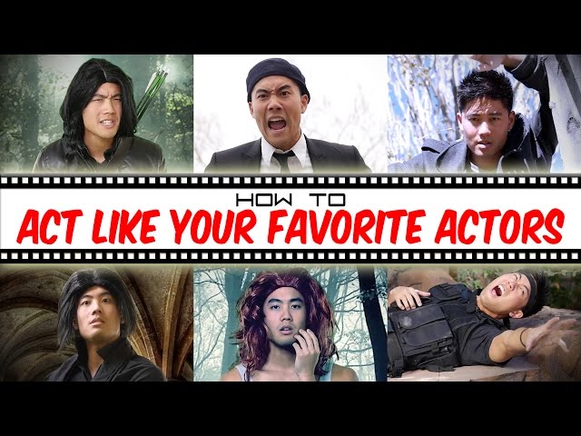 How To Act Like Your Favorite Actors