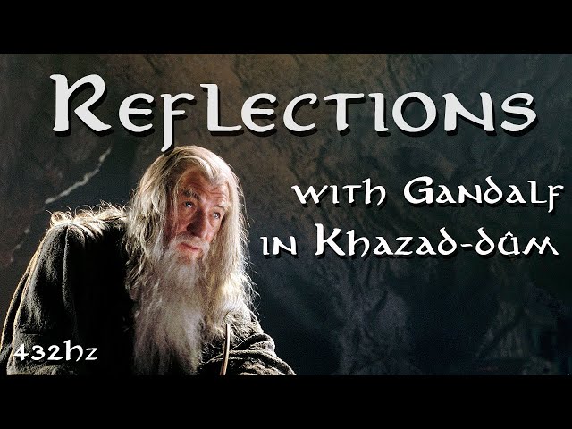 MIDDLE EARTH MUSICAL SOUND |  Reflections With Gandalf | 432Hz