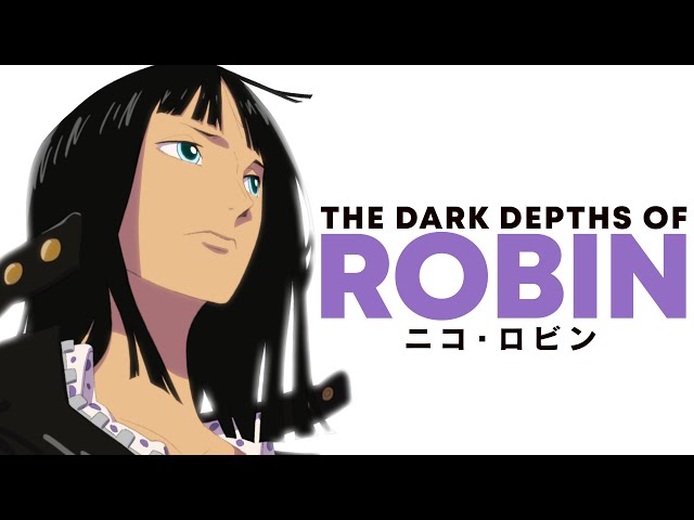 The Dark Depths of Robin | The Anatomy of One Piece