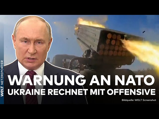 PUTINS KRIEG: Warnung an USA und Nato! Ukraine rechnet mit baldiger Offensive von Russland