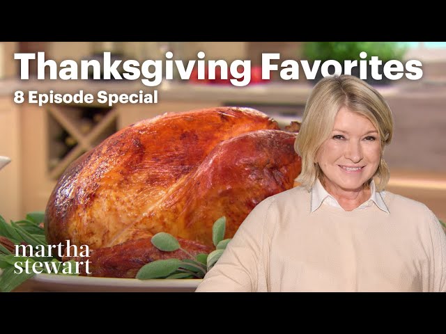 How to Make Martha Stewart's Favorite Thanksgiving Foods | 8-Recipe Special | Martha Stewart
