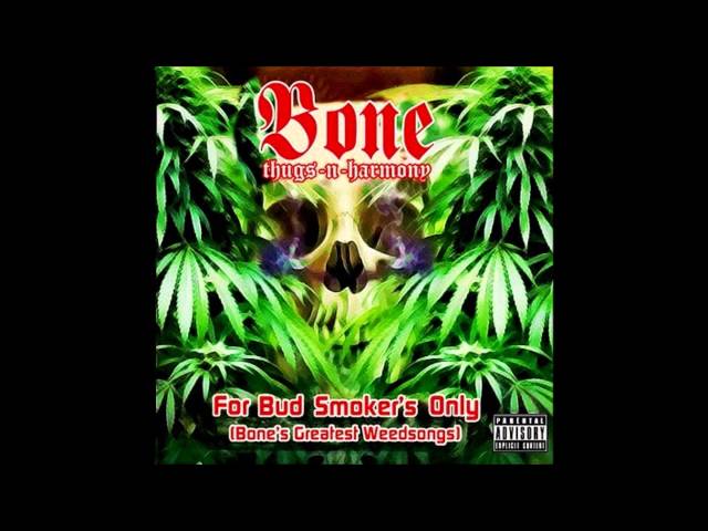 Bone Thugs N Harmony - Budsmokers Only [Full Compilation]