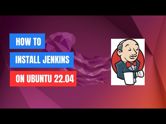How to Install Jenkins on Ubuntu 22.04