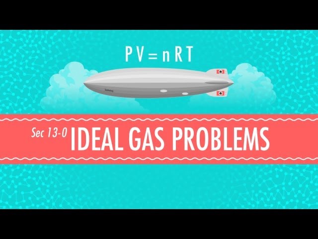 Ideal Gas Problems: Crash Course Chemistry #13
