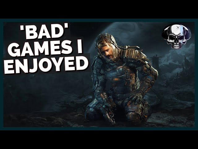 Five 'Bad' Games I Enjoyed