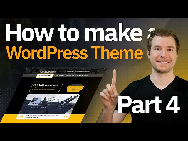 How to make a custom wordpress theme from scratch part 4