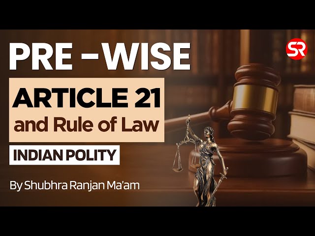Revise Prelims with PRE-WISE: Understanding Article 21 & the Rule of Law | Indian Polity |  UPSC